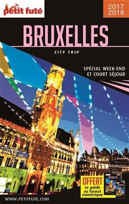 Bruxelles : sp&eacute;cial week-end et court s&eacute;jour : 2017-2018