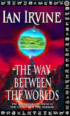 Way Between The Worlds -  Ian Irvine