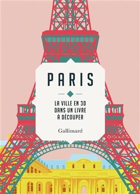 Paris : la ville en 3D dans un livre &agrave; d&eacute;couper - Sandra Lawrence