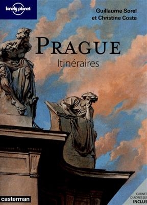 Prague : itin&eacute;raires - Guillaume Sorel, Christine Coste