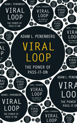 Viral Loop -  Adam Penenberg