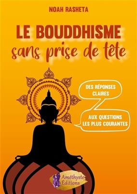 Le bouddhisme sans prise de tête