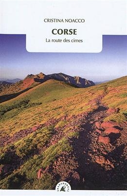 Corse : la grande travers&eacute;e - Christina (1971-....) Noacco