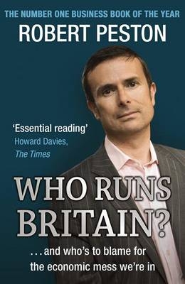 Who Runs Britain? -  Robert Peston