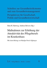 Ma&szlig;nahmen zur Erh&ouml;hung der Attraktivit&auml;t des Pflegeberufs im Krankenhaus - 