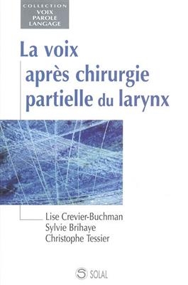 VOIX APRES CHIRURGIE PARTIELLE DU LARYNX