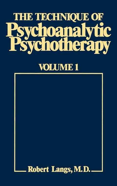 Technique of Psychoanalytic Psychotherapy -  Robert J. Langs