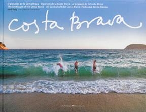 Costa Brava : el paisatge de la Costa Brava. Costa Brava : el paisaje de la Costa Brava. Costa Brava : le paysage de ... - Jordi Puig