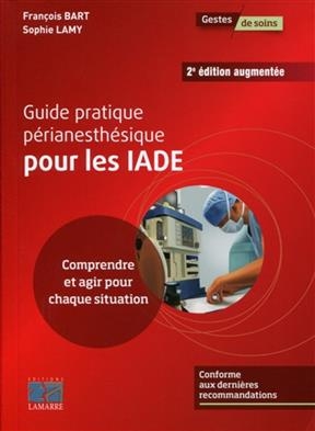 GUIDE PRATIQUE PERIANESTHESIQUE POUR LES -  COLLECTIF 2E ED 2016