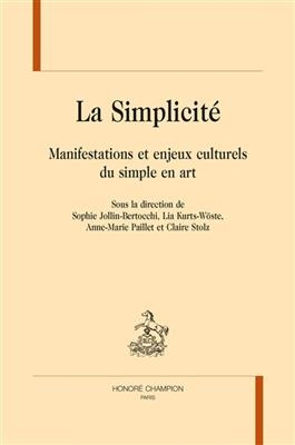La simplicit&eacute; : manifestations et enjeux culturels du simple en art -  Collectif