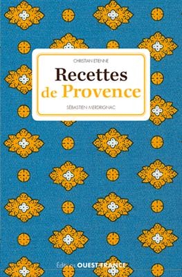 Recettes de Provence - Christian (1949-....) Etienne
