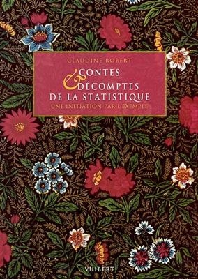 Contes & décomptes de la statistique : une initiation par l'exemple - Claudine Schwartz