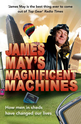 James May's Magnificent Machines -  Phil Dolling,  James May