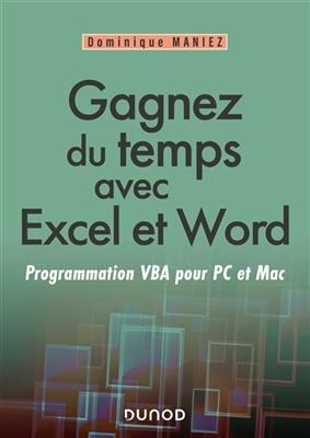 Gagnez du temps avec Excel et Word : programmation VBA pour PC et Mac