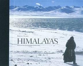 Himalayas : sur les pas d'Alexandra David-N&eacute;el - Priscilla Telmon