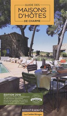 Guide des maisons d'h&ocirc;tes de charme : nouvelle s&eacute;lection France