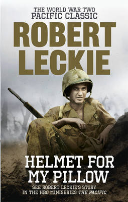 Helmet for my Pillow -  Robert Leckie