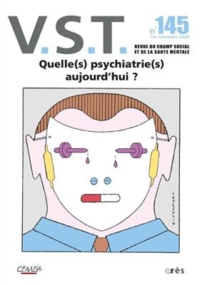 VST, n&deg; 145. Quelle(s) psychiatrie(s) aujourd'hui ? -  Revue