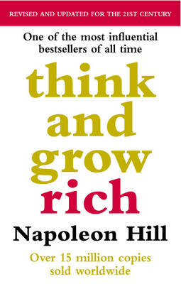 Think And Grow Rich -  Napoleon Hill