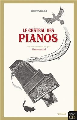 Le ch&acirc;teau des pianos - Pierre Cr&eacute;ac'h