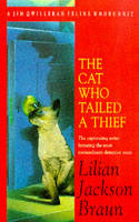 Cat Who Tailed a Thief (The Cat Who  Mysteries, Book 19)