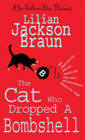 Cat Who Dropped A Bombshell (The Cat Who  Mysteries, Book 28) -  Lilian Jackson Braun