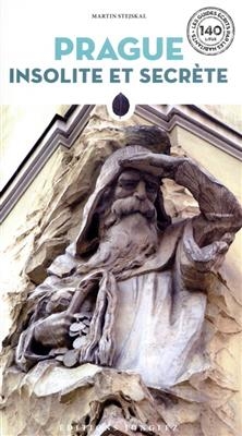 Prague insolite et secr&egrave;te - Martin Stejskal