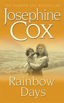 Rainbow Days -  Josephine Cox
