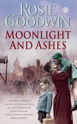 Moonlight and Ashes -  Rosie Goodwin