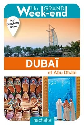 Un grand week-end &agrave; Duba&iuml; et Abu Dhabi