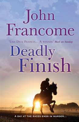 Deadly Finish -  John Francome