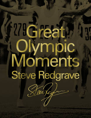 Great Olympic Moments -  Sir Steve Redgrave