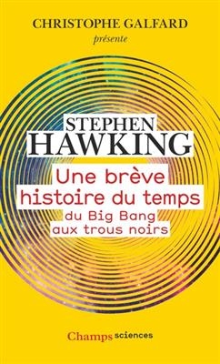 Une brève histoire du temps : du big bang aux trous noirs