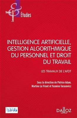 Intelligence artificielle, gestion du personnel et droit du travail : les travaux de l'AFDT - Patrice Adam, MARTINE LE FRIANT, Y TARASEWICZ