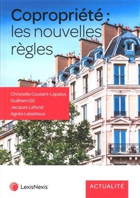 Copropri&eacute;t&eacute; : les nouvelles r&egrave;gles