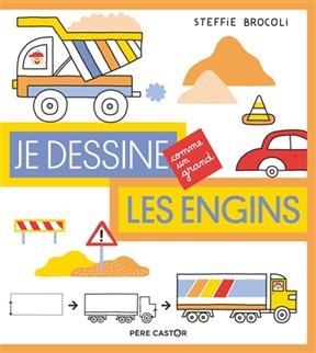 Je dessine les engins - Steffie Brocoli