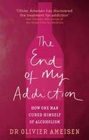 End Of My Addiction -  Olivier Ameisen