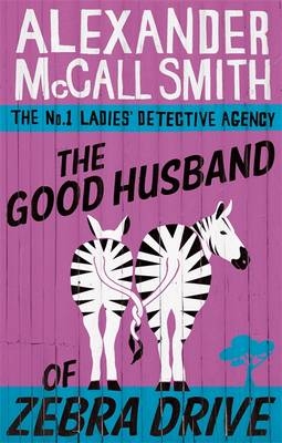 Good Husband Of Zebra Drive -  Alexander McCall Smith
