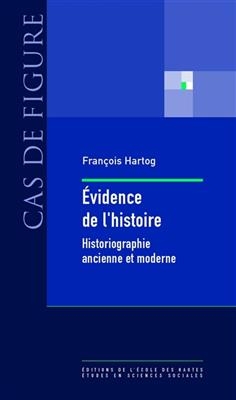 &Eacute;vidence de l'Histoire - Fran&ccedil;ois Hartog
