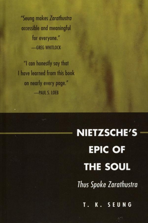 Nietzsche's Epic of the Soul -  T. K. Seung