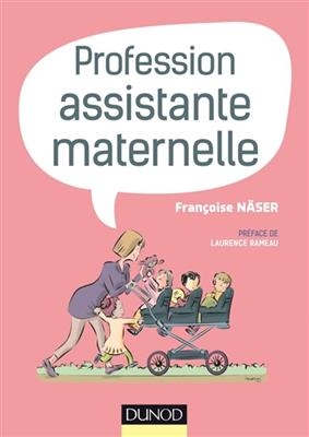 Profession assistante maternelle - Fran&ccedil;oise N&auml;ser