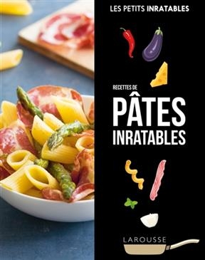 Recettes de p&acirc;tes inratables