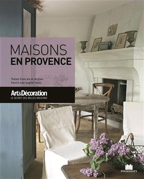 Maisons en Provence -  Art &amp,  d&eacute;coration (p&eacute;riodique)