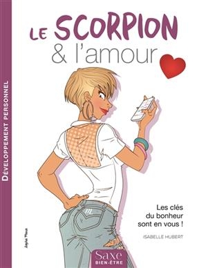 Le scorpion & l'amour - Isabelle Hubert