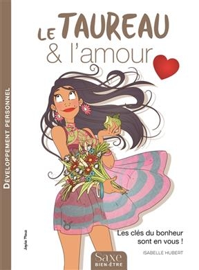 Le taureau & l'amour - Isabelle Hubert