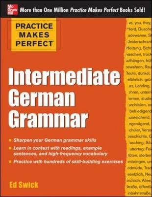 Practice Makes Perfect Intermediate German Grammar (EBOOK) -  Ed Swick