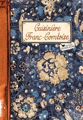 Cuisini&egrave;re franc-comtoise -  EZGULIAN SONIA