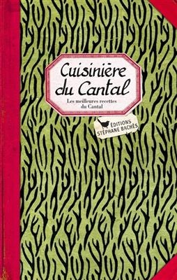 Cuisini&egrave;re du Cantal : les meilleures recettes du Cantal -  EZGULIAN SONIA