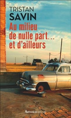 Au milieu de nulle part... et d'ailleurs