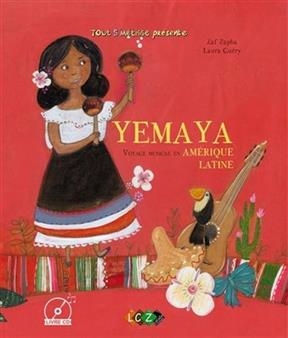 Yemaya : voyage musical en Am&eacute;rique latine -  Zapha Zaf Guery Laura